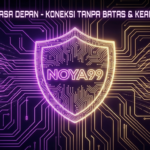 Keunggulan Noya99: Menjelajahi Teknologi Server Paling Stabil di Tahun 2026